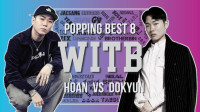 HOAN vs DOKYUN｜Popping八强 @ WITB 2019