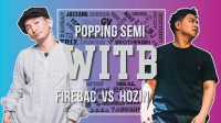 FIREBAC vs HOZIN｜Popping半决赛 @ WITB 2019