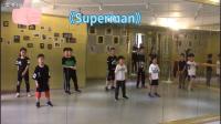 少儿街舞—《Superman》, 课堂视频…