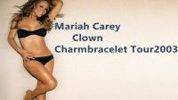 【稀有现场&葡萄牙字幕】Mariah Carey-Clown（Charmbracelet Tour 2003）