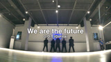 We Are The Future舞蹈