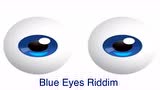 《Blue Eyes Riddim》音频版