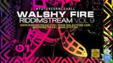 Riddimstream Vol9  Dancehall&Soca Mix - WalshyFire Presents