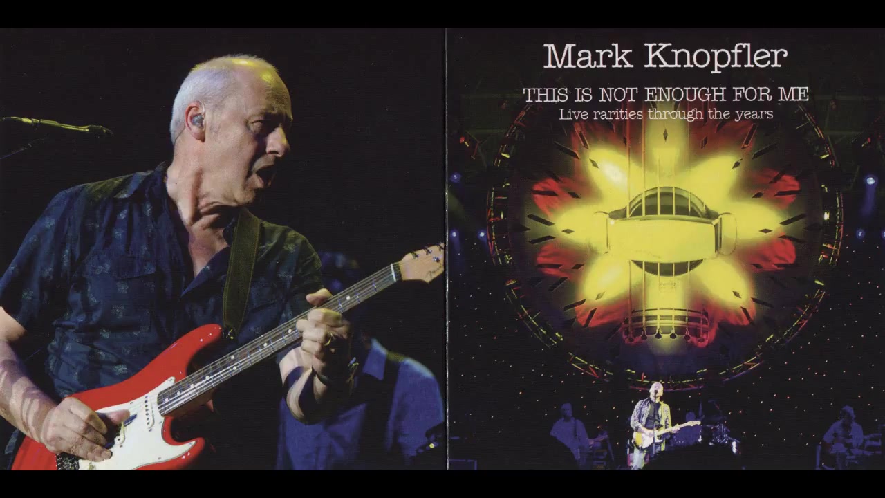 MARK KNOPFLER - This Is Not Enough For Me - Live Rarities Through The Years [AUD