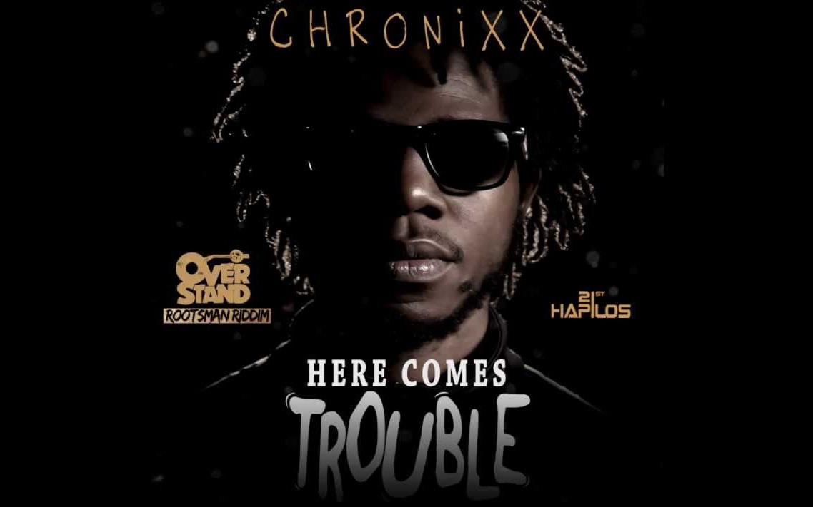 牙买加雷鬼音乐 Chronixx-Here Comes Trouble