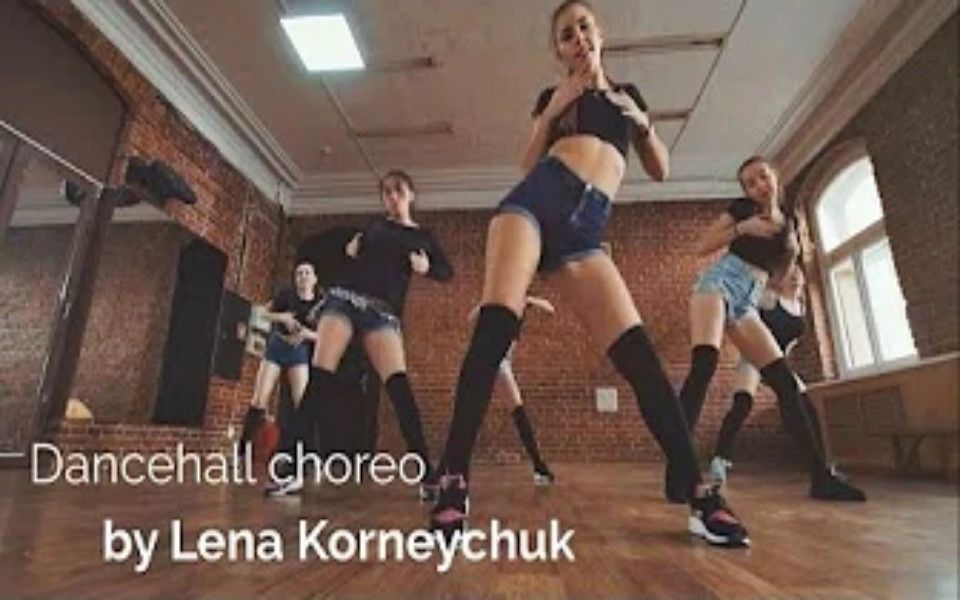 【羞耻Play】俄罗斯长腿少女Lena Korneychuk性感Dancehall编舞Fix Up