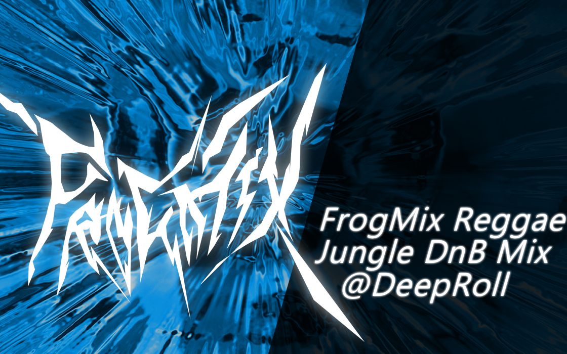 FrogMix Reggae Jungle Mix 苏州 FLUX vol.1