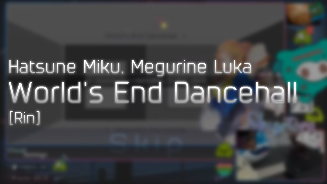 chocomint | Hatsune Miku, Megurine Luka - World's End Dancehall [Rin] +HDDT 99.4
