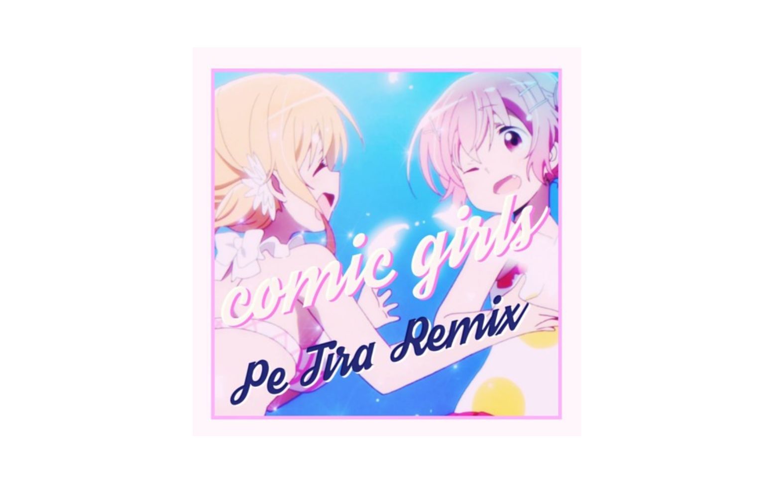 【Remix】『Comic Girls』OP曲 -「Memories」 Pe Tira Remix
