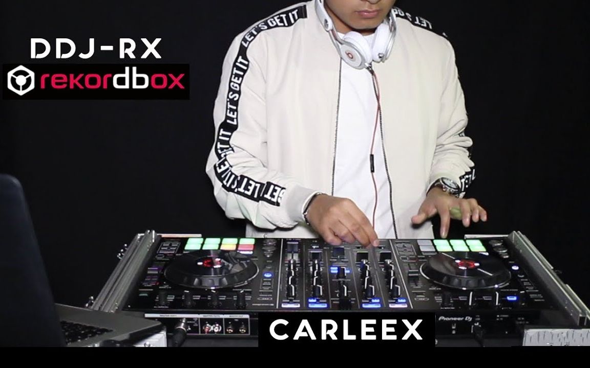 【DJ技巧】DJ CARLEEX使用DDJ-RX 演示Urbano Mix 2018