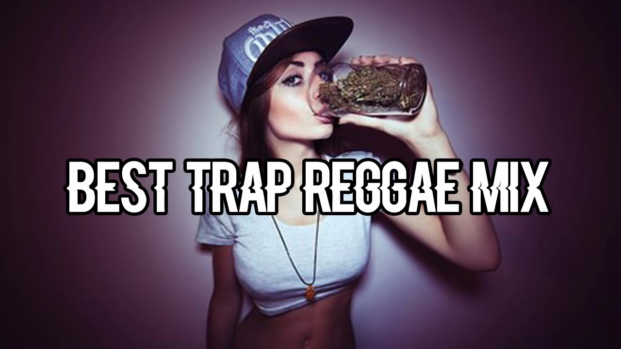 Trap Reggae Mix Volume 1