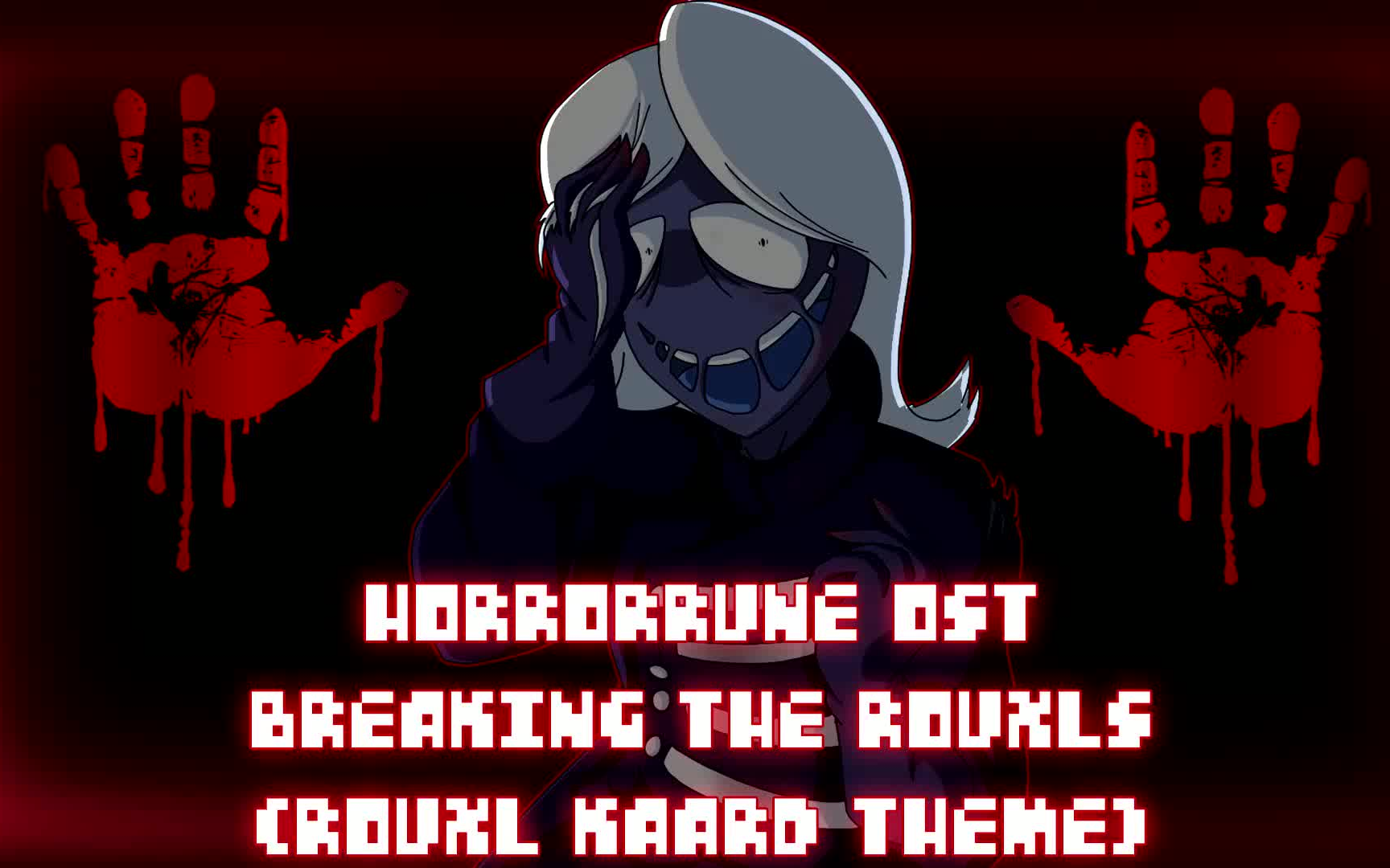 【HorrorRune】OST | Breaking The Rouxls