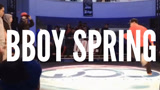 Bboy Spring斗舞炸场合辑，感觉身体好像装了弹簧，爆发力十足！