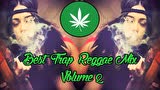 Best Trap Reggae Mix Volume 2